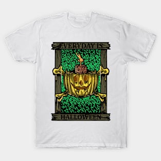 Everyday is Halloween T-Shirt